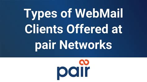 webpair mail|Types of Webmail at pair Networks .